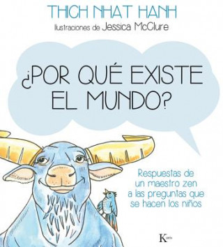 Por qué existe el mundo? / Why Does the World Exist? (Thich Nhat Hanh, Jessica Mcclure)(Twarda)