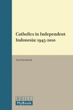 Catholics in Independent Indonesia 1945-2010