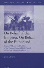 On Behalf of the Emperor, on Behalf of the Fatherland