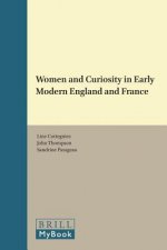 Women and Curiosity in Early Modern England and France