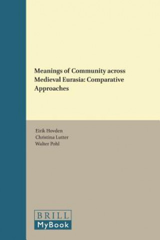 Meanings of Community Across Medieval Eurasia
