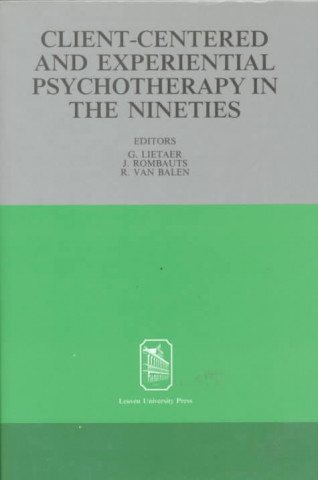 Client-Centered and Experiential Psychotherapy in the Nineties