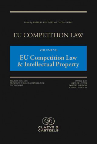 EU Competition Law, Volume VII: EU Competition Law & Intellectual Property