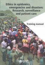 Ethics in Epidemics  Emergencies and Disasters