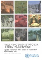Preventing Disease Through Healthy Environments