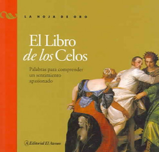 El Libro De Los Celos / The Book of Jealousy