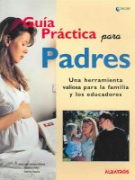 Guia Practica Para Padres/Practical Guide for Parents