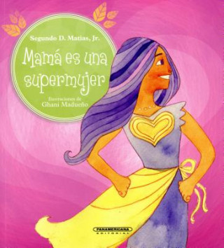 Mamá es una supermujer/ Mommy Is Superwoman!