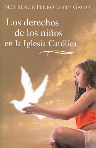 Los derechos de los ninos en la Iglesia Catolica/ The Rights of Children in the Catholic Church