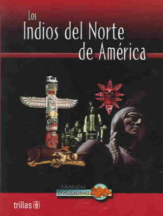Los Indios del Norte de America / North American Indian Life