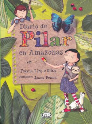 Diario de Pilar en Amazonas / Pilar's Diary in the Amazon