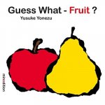 Guess What? - Fruit