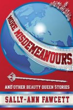 More Misdemeanours - and Other Beauty Queen Stories