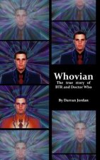 Whovian: The True Story of Btr and Doctor Who