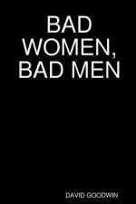 Bad Women, Bad Men