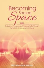 Becoming Sacred Space