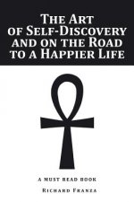 Art of Self-Discovery and on the Road to a Happier Life