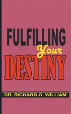 Fulfilling Your Destiny