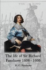Life of Sir Richard Fanshawe, 1608-1666