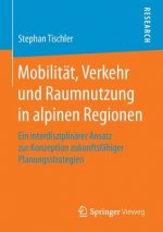 Mobilitat, Verkehr und Raumnutzung in alpinen Regionen