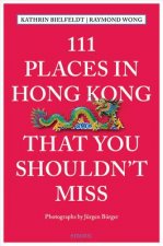 111 Places in Hong Kong That You Shouldn't Miss