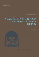 Castration Story from the Tebtunis Temple Library