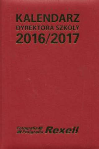 Kalendarz Dyrektora Szkoly 2016/2017