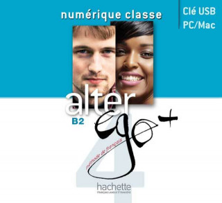 Alter Ego +: Niveau 4 Manuel Numerique Enseignant (Cle USB)