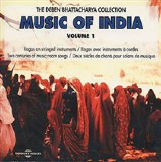 MUSIC OF INDIA-The Deben Bhattacharya Coll.1