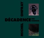 Décadence, Une Esquisse