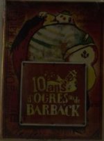 10 ans de Ogres et de Barback