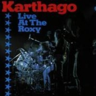 Karthago Live At The Roxy