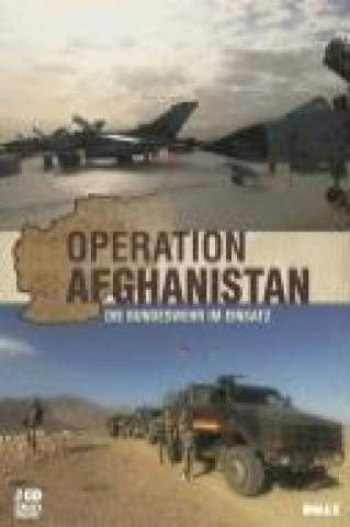 Operation Afghanistan - Die Bundeswehr im Einsatz