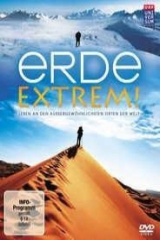 Erde Extrem! Leben an den außergewöhnlichsten Orten der Welt