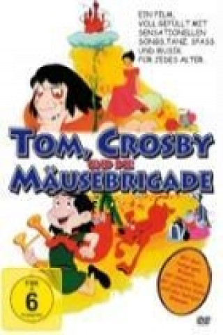 Tom, Crosby und die Mäusebrigade