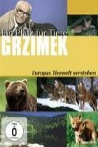 Grzimek: Ein Platz für Tiere - Europas Tierwelt verstehen
