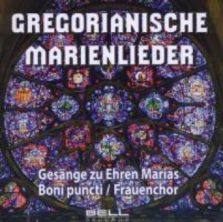 Gregorianische Marienlieder