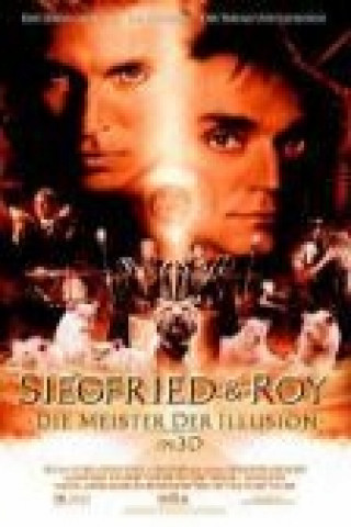 Siegfried & Roy - Die Meister der Illusion