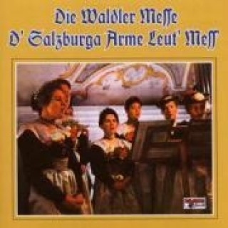 WALDLER MESSE/D'Salzburger arme Leut'Mes