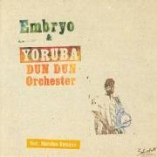 Embryo & Yoruba Dun Dun Orchester