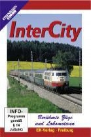 Berühmte Züge und Lokomotiven: InterCity