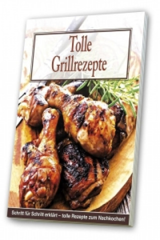 Tolle Grillrezepte