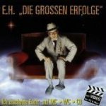 E.H.-Seine Grossen Erfolge