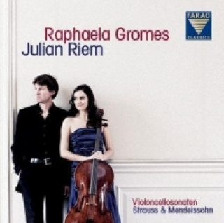 Raphaela Gromes & Julian Riem - Violoncellosonaten Strauss & Mendelssohn