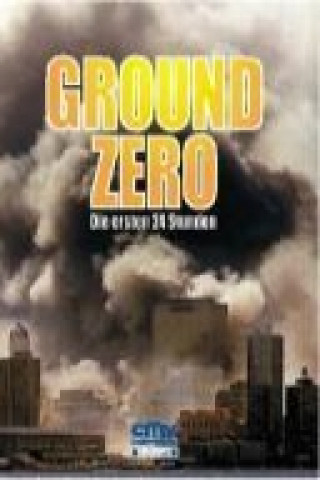 Ground Zero - Die ersten 24 Stunden