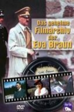 Das geheime Filmarchiv der Eva Braun. DVD-Video