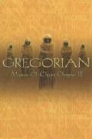 Gregorian - Masters of Chant - Chapter III
