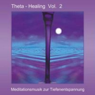 Theta Healing Vol. 2