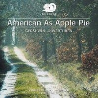American As Apple Pie - Gershwin: Ouvertüren