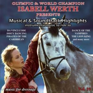 Dressurreiten:Isabell Werth Präs.Musical&Soundtrac